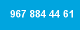 967 884 44 61 967 884 44 61